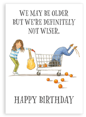 Greetings card - Happy birthday, not wiser