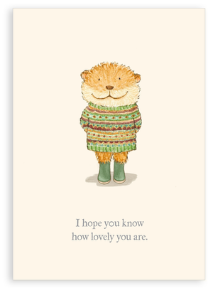 Greetings card - How lovely you are