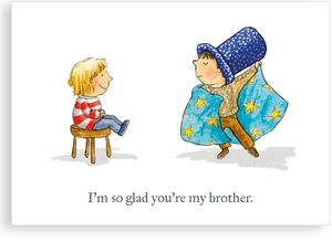 Greetings card - I'm so glad you're my brother
