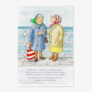 Precious Friend - Tea towel